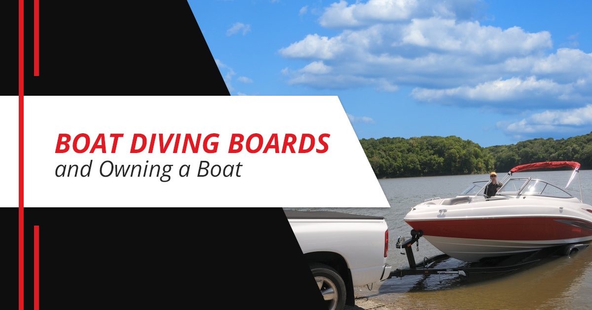 Boat Diving Boards and Owning a Boat